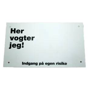 Her vogter jeg skilt 17 x 10 cm